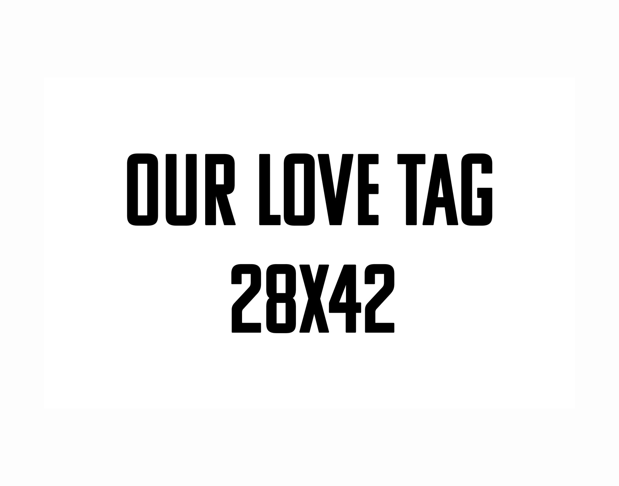 5-Plank 28x42  Our Love Tag